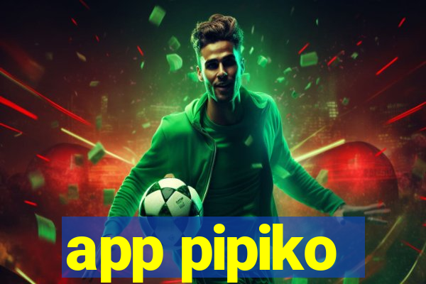 app pipiko